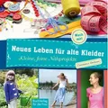 Neues Leben für alte Kleider von Constanze Derham / Buchverlag für die Frau / Buch