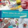 Neues Leben für alte Kleider: Kleine, feine Nähproj... | Buch | Zustand sehr gut