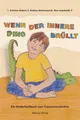Wenn der innere Dino brüllt Kristina Dobers