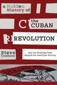 Stephen Cushion A Hidden History of the Cuban Revoluti (Taschenbuch) (US IMPORT)
