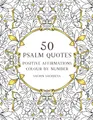 50 Psalm Quotes: Positive Affirmations Colour by Number Religious Colouring Book for Adults and Teens (Color by Number Coloring Book for Adults)