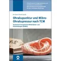 Ohrakupunktur und Mikro-Ohrakupressur nach TCM von Jin-Sook Schnell-Jacob / mgo fachverlage / Buch
