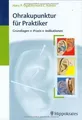 Ohrakupunktur für Praktiker: Grundlagen - Praxis - I... | Buch | Zustand wie neu