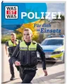 WAS IST WAS Polizei – Für dich im Einsatz | Alles über Polizeiberuf, Spezialeinheiten und Spurensicherung | Kindersachbuch ab 8 Jahren (WAS IST WAS Das Original)