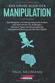 Das große Buch der Manipulation: Der Ratgeber mit Manipu... | Buch | Zustand gut