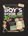 Boy's Book of Adventure: The Little Guidebook for Sm by Celia Gallais 0764166115