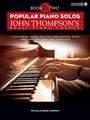 Popular Piano Solos - John Thompson's Adult Piano Course (Book 2):