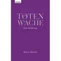 Totenwache - Eine Erfahrung von Maren Wurster / Leykam / Buch