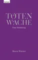 Totenwache - Eine Erfahrung, Maren Wurster