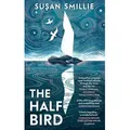 The Half Bird von Susan Smillie / Penguin Books Ltd (UK) / Buch