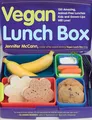 Vegan Lunch Box: 130 Amazing, Animal-Free Lunches Kids and Grown-Ups Will Love!: 130 Amazing, Animal-free Lunches Kids and Grown-ups Will Love!