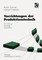 Vorrichtungen der Produktionstechnik Entwicklung, Montage, Automation Buch xiii