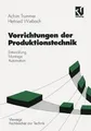 Vorrichtungen der Produktionstechnik: Entwicklung, Monta... | Buch | Zustand gut
