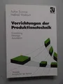 Vorrichtungen der Produktionstechnik : Entwicklung, Montage, Automation ; mit 36