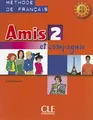 Amis et compagnie: Livre de l'eleve 2