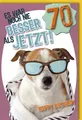 70. Geburtstag - Glückwunschkarte im Format 11,5 x 17 cm mit Umschlag - Es war n