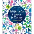 Watercolor & Handlettering. Motive aus der Tier- und Pflanzenwelt mit einfa ...