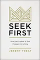Jeremy R. Treat Seek First (Taschenbuch)