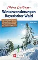 Meine Lieblings-Winterwanderungen Bayerischer Wald.... | Buch | Zustand sehr gut