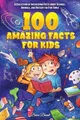 100 Amazing Facts for Kids: A Colle..., Learning, Speci