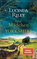 Belletristik Das Mädchen aus Yorkshire Roman - SPIEGEL-Bestseller Lucinda Riley