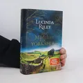 Das Mädchen aus Yorkshire: Roman  |  Lucinda Riley