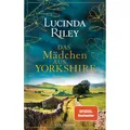 Das Mädchen aus Yorkshire: Roman Lucinda Riley