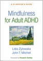 Mindfulness for Adult ADHD: A Clinician's Guide