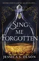 Jessica S. Olson Sing Me Forgotten (Taschenbuch)