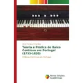 Novas Edicioes Academicas Teoria e Prática do Baixo Contínuo em Portugal (1735-1820) (Mário Marques Trilha Neto, 2017) (55934364)