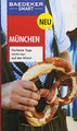 Baedeker SMART Reiseführer München: Perfekte Tage nicht nur auf der Wiesn