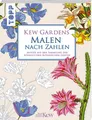 Kew Gardens - Malen nach Zahlen: Motive aus der Sammlung d… | Kew Gardens | Buch