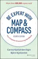 Be Expert with Map and Compass: The Complete Orienteering Handbook