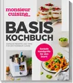 monsieur cuisine by ZauberMix - Basis-Kochbuch Redaktion ZauberTopf