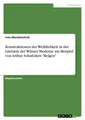 Konstruktionen der Weiblichkeit in der Literatur der Wiener Moderne am Beis ...