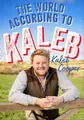The World According to Kaleb: THE SUNDAY TIMES BESTSELLER - worldly wisdom
