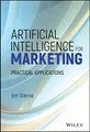 Artificial Intelligence for Marketing: Practical Applications (Wiley and SAS Business Series)