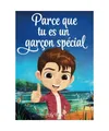 Parce que tu es un garçon spécial: Un livre pour les enfants sur le courage, l