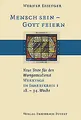 Werner Eizinger / Mensch sein - Gott feiern. Neue Texte für den Wortgottesdienst