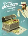 Die größten Schätze aller Zeiten. Oder wie man Schätze v... | Buch | Zustand gut