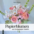 Papierblumen aus Krepppapier basteln ~ Marlene Birkmann ~  9783747509500