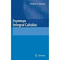 Feynman Integral Calculus