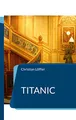Titanic: Das Schiff der Träume