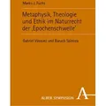 Metaphysik Theologie und Ethik im Naturrecht der 'Epochenschwelle' von Marko J. Fuchs / Karl Alber i.d. Nomos Vlg / Buch