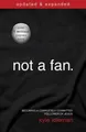 Not a Fan Updated and   Expanded: Becoming a Completely Committed Follower of