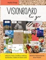 Visionboard to go - Motivationsbuch für Erwachsene Sophie Frings