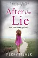 After the Lie: A gripping novel about love, loss and by Fisher, Kerry 1910751812