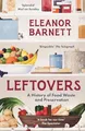 Leftovers: A History of Food Waste and Preservation
