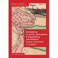 Die Stadt des 12. bis 16. Jahrhunderts in Brandenburg und Pommern