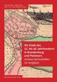 Felix Biermann Die Stadt des 12. bis 16. Jahrhunderts in Brandenburg und Pommern